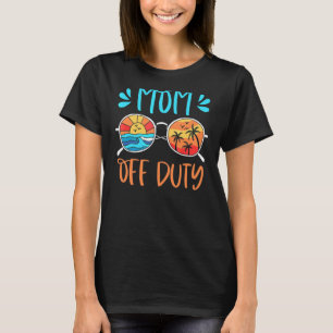 Camiseta Mamá fuera de servicio, mamá de vacaciones