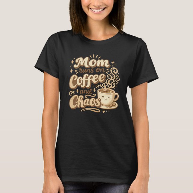 Camiseta Mamá Funciona Con Café Y Caos  (Anverso)