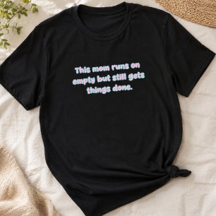 Camiseta Mamá Funciona con Vacío Hace las Cosas
