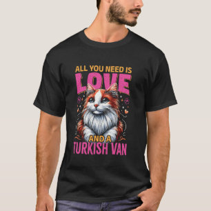 Camiseta Mamá Gata TODO LO QUE NECESITAS ES AMOR Y VAN TURC