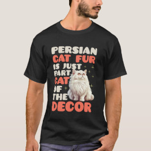 Camiseta Mamá Gato LA PELUSA DEL GATO PERSA ES SIMPLEMENTE 