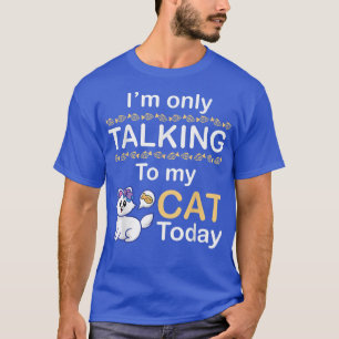 Camiseta Mamá Gato Papi Hijo Hija Solo Estoy Hablando Con M