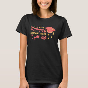 Camiseta Mamá Graduada Cita A Mi Mamá Y Ella Lo Hizo
