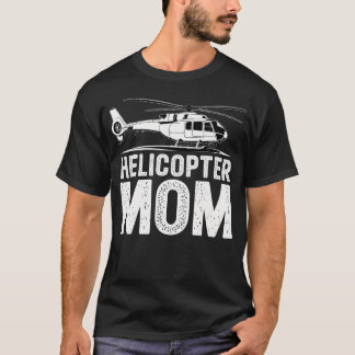 Camiseta Mamá Helicóptero Sobreprotectora Divertida