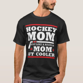 Camiseta Mamá hockey como mamá común pero fría