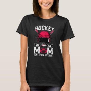 Camiseta Mamá hockey femenino no se mete conmigo en el hock