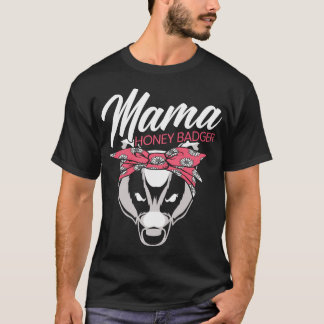 Camiseta Mama Honey Badger Fearless Animal Ratel Valiente