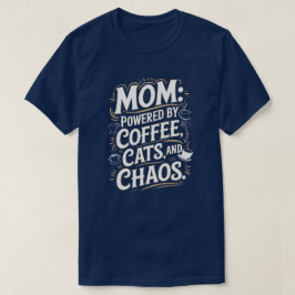 Camiseta Mamá: Impulsada por el café, los gatos y la camise