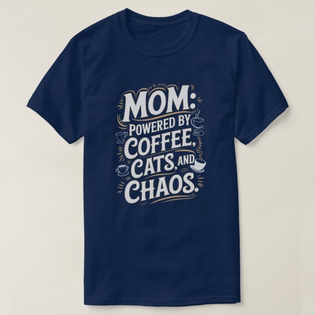 Camiseta Mamá: Impulsada por el café, los gatos y la camise (Diseño del anverso)