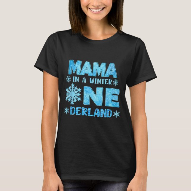 Camiseta Mama In A Winter Onederland Bday Girl Sweet Snowfl (Anverso)