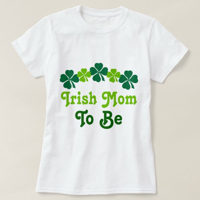 Camiseta Mamá irlandesa a ser (Diseño del anverso)