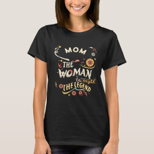 Camiseta Mamá La Mujer El Mito De La Leyenda Personalizada