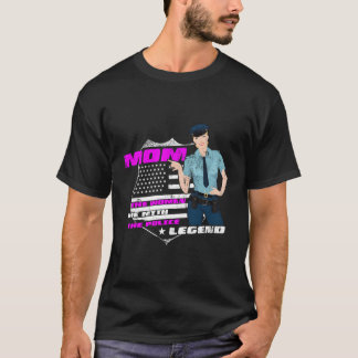 Camiseta Mamá La Mujer La Policía Mítica Legitima Funny Pol