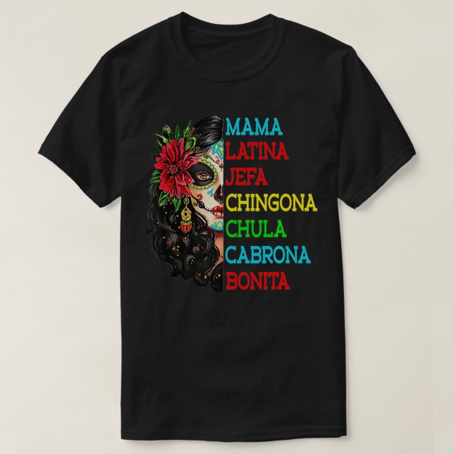 Camiseta Mama Latina Jefa Chingona Chula Cabrona (Diseño del anverso)