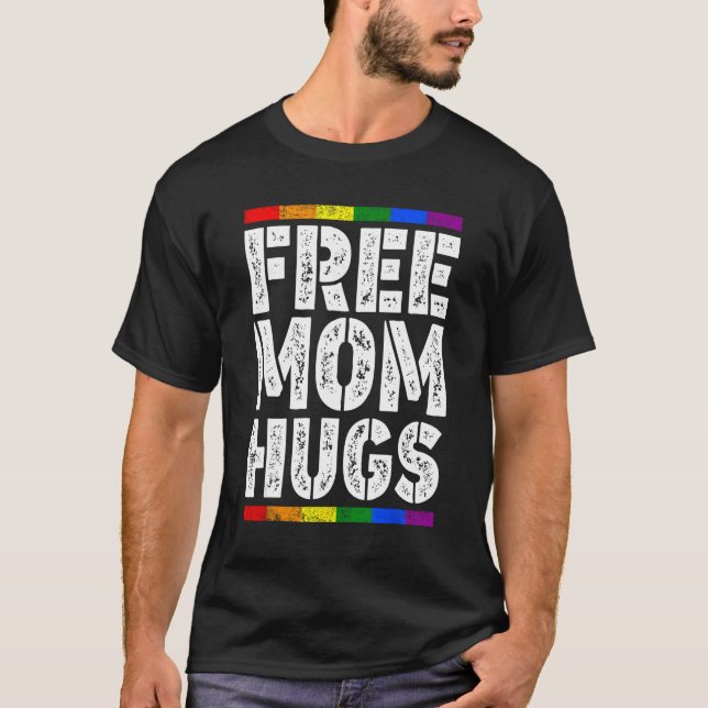 Camiseta Mamá libre abraza la bandera LGBT, madre del orgul (Anverso)