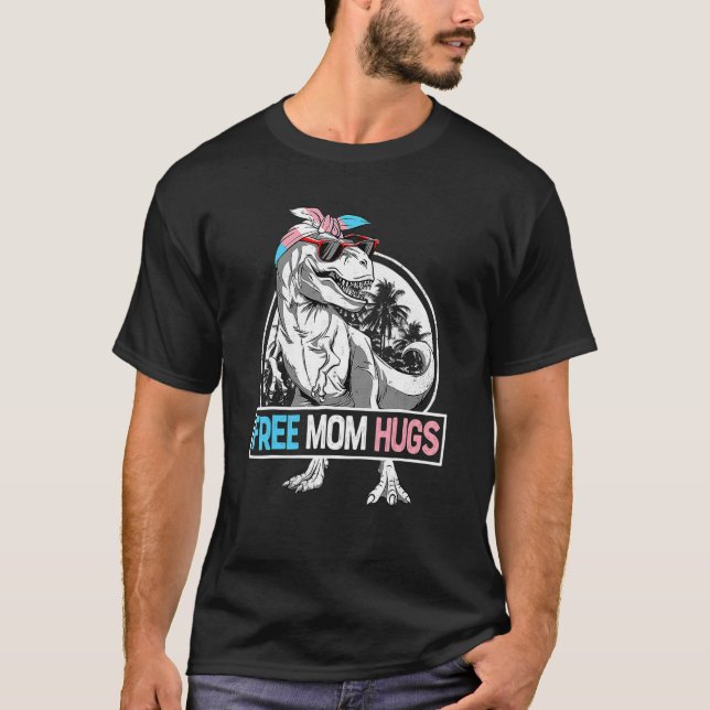 Camiseta Mamá Libre abraza Mamasaurus Dino Rex Transgender  (Anverso)