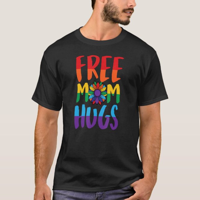 Camiseta Mamá Libre Abraza Orgullo Lgbtq Ally Queer Love Su (Anverso)