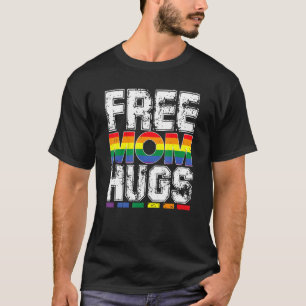 Camiseta Mamá libre abraza Orgullo Por Los Derechos De Los