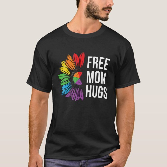 Camiseta Mamá libre abrazo a LGBT papá abrazo el orgullo de (Anverso)