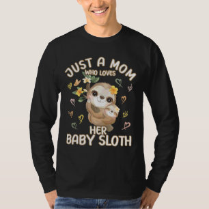 Camiseta Mamá linda, Sloth Baby Sloth, Una Mamá Que ama