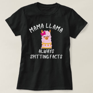 Camiseta Mama Llama Siempre Escupiendo Hechos