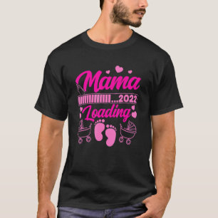 Camiseta Mama Loading 2022 Mamá Embarazada Paronismo Bebé