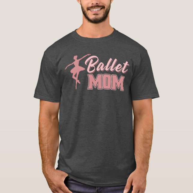 Camiseta Mamá Madre Ballet Dance Mamá (Anverso)