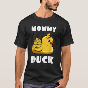 Camiseta Mamá madre del pato, duquetes de goma, ama el Día 