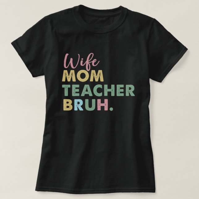Camiseta mamá maestra bruh (Diseño del anverso)