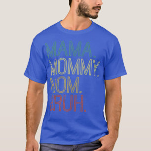 Camiseta Mamá mamá Bruh, Chica casando amor familiar