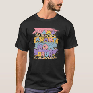 Camiseta Mamá mamá Bruh Leopard Boho Feliz Día de la Madre