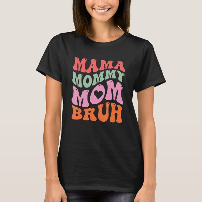 Camiseta Mamá mamá Bruh Retro Groovy Las Abuelas Se Mueven (Anverso)