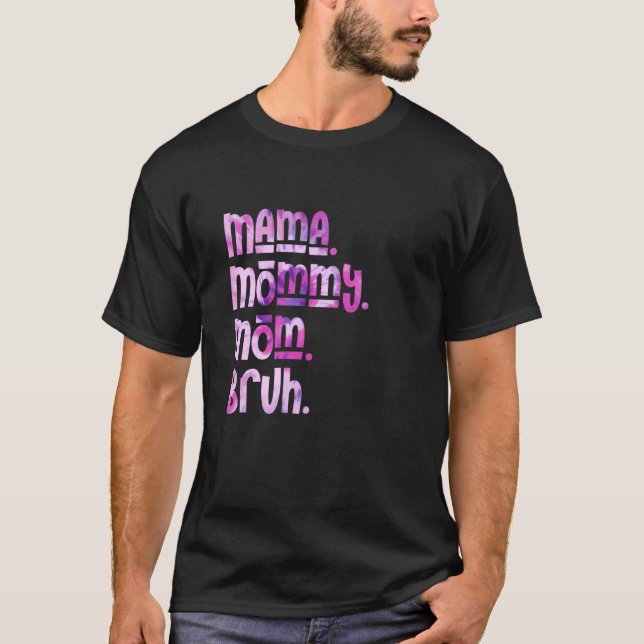 Camiseta Mamá mamá Bruh Tie Dye el Día 1 de la Madre (Anverso)
