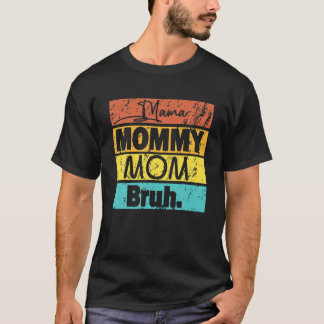 Camiseta Mamá mamá Bruh Vintage Divertida Mamá Madre Madre