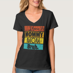 Camiseta Mamá mamá Bruh Vintage Mamá vive el día de la madr
