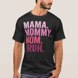 Camiseta Mamá mamá Día de la Madre Bruh 2022 Copia de camis