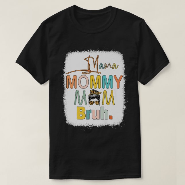 Camiseta Mamá Mamá Mamá Bruh Bleached A Mami Funny Mamá  (Diseño del anverso)