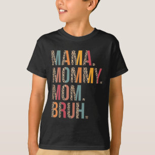 Camiseta Mamá Mamá Mamá Bruh Día de la Madre Gracioso Para 