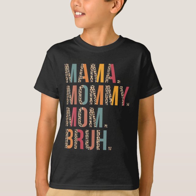 Camiseta Mamá Mamá Mamá Bruh Día de la Madre Gracioso Para  (Anverso)
