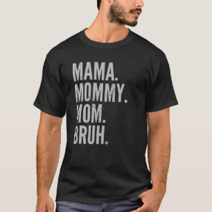 Camiseta Mamá Mamá mamá Bruh Luz Autismo Concienciación Mad