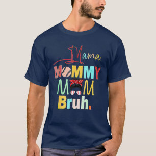 Camiseta Mamá Mamá Mamá Bruh Messy Bun Baseball Mo