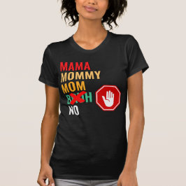 Camiseta Mamá Mamá mamá Bruh Respeto