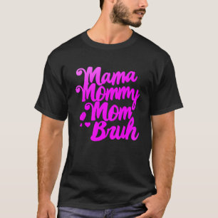 Camiseta Mamá mamá mamá Bruh Vintage y divertida madre