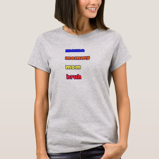 Camiseta mama mamá mamá hermano (Anverso)