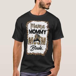 Camiseta Mamá Mamá Mamá Mamá Bruh Mamá Y Mi Mamá Mamá 139