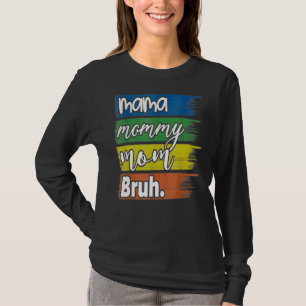 Camiseta Mamá Mamá Mamá Mamá Bruh Mamá Y Mi Niño Mamá Vida 