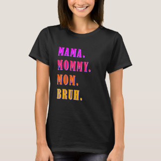 Camiseta Mamá Mamá Mamá Mamá Bruh Mamá Y Mi Niño Mamá Vida 
