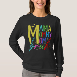 Camiseta Mamá Mamá Mamá Mamá Bruh Mamá Y Mi Vida De Mamá