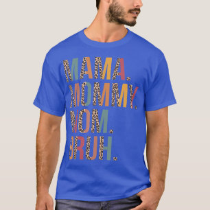Camiseta Mamá Mamá Mamá Mamá Bruh Mamá Y Yo Leopardo Madres