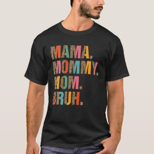 Camiseta Mamá Mamá Mamá Mamá Bruh Mami Y Yo Un Niño Gracios